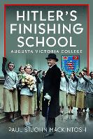 Hitler's Finishing School: Augusta Victoria College