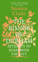 The Bishop of Durham Attempts to Surrender the City