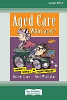 Aged Care. Who Cares?