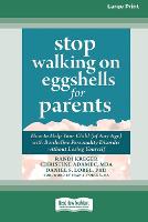 Stop Walking on Eggshells for Parents