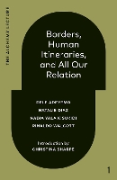 Borders, Human Itineraries, and All Our Relation
