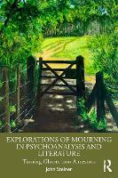 Explorations of Mourning in Psychoanalysis and Literature