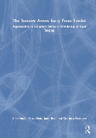 The Sensory Aware Early Years Toolkit: Approaches to Enhance Sensory Wellbeing in Your Setting