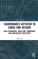 Shareholder Activism in China and Beyond: Legal Foundations, Regulatory Frameworks, and Comparative Perspectives (China Perspectives)