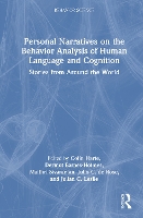 Personal Narratives on the Behavior Analysis of Human Language and Cognition