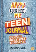 Happy Confident Me Teen Journal