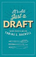It's All Just a Draft