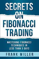 Secrets on Fibonacci Trading
