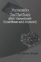 Forensic Ballistics