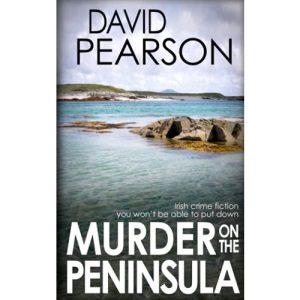 MURDER ON THE PENINSULA: Irish crime fiction you won't be able to put down (The Galway Homicides)