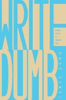 Write Dumb