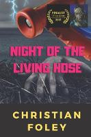 Night of the Living Hose