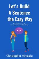 Let's Build a Sentence the Easy Way