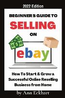 Beginner's Guide To Selling On Ebay 2022 Edition
