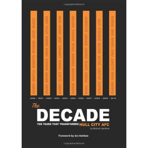 The Decade - Ten Years That Tranformed Hull City AFC