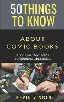 50 Things to Know about Comic Books