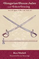 Hungarian Hussar Sabre and Fokos Fencing