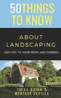 50 Things to Know about Landscaping