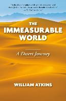 The Immeasurable World: A Desert Journey