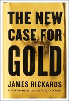 The New Case for Gold