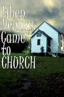 When Demons Came to Church