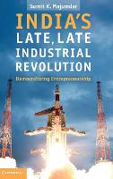 India's Late, Late Industrial Revolution