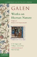 Galen: Works on Human Nature: Volume 1, Mixtures (De Temperamentis)