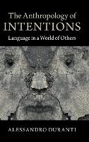The Anthropology of Intentions
