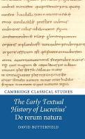 The Early Textual History of Lucretius' De rerum natura