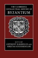 The Cambridge Intellectual History of Byzantium