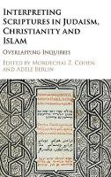 Interpreting Scriptures in Judaism, Christianity and Islam