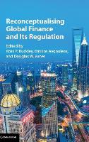 Reconceptualising Global Finance and its Regulation