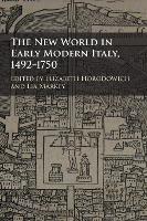 The New World in Early Modern Italy, 1492–1750