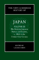 The New Cambridge History of Japan: Volume 3, The Modern Japanese Nation and Empire, c.1868 to the Twenty-First Century