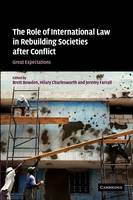 The Role of International Law in Rebuilding Societies after Conflict