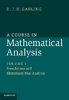 A Course in Mathematical Analysis: Volume 1, Foundations and Elementary Real Analysis