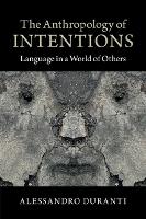 The Anthropology of Intentions