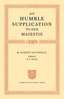 An Humble Supplication to her Maiestie