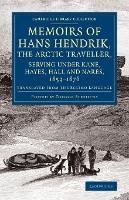 Memoirs of Hans Hendrik, the Arctic Traveller, Serving under Kane, Hayes, Hall and Nares, 1853–1876