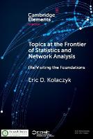 Topics at the Frontier of Statistics and Network Analysis