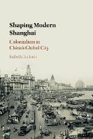 Shaping Modern Shanghai