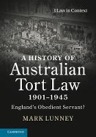 A History of Australian Tort Law 1901–1945