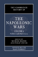The Cambridge History of the Napoleonic Wars: Volume 1, Politics and Diplomacy