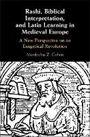 Rashi, Biblical Interpretation, and Latin Learning in Medieval Europe
