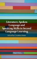 Literature, Spoken Language and Speaking Skills in Second Language Learning