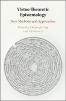 Virtue Theoretic Epistemology
