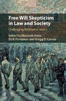 Free Will Skepticism in Law and Society