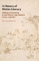 A History of Hittite Literacy