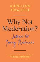 Why Not Moderation?
