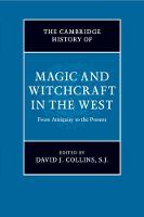 The Cambridge History of Magic and Witchcraft in the West